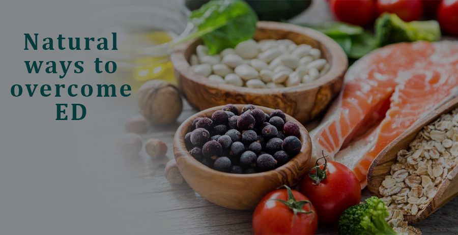 Natural ways to overcome ED