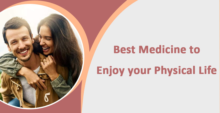 Best Medicine to Enjoy your Physical Life1